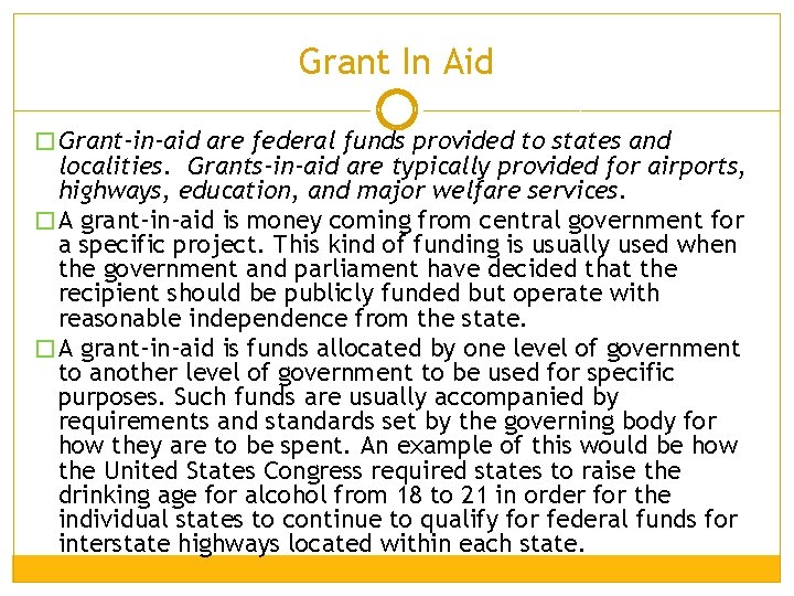 Grant In Aid � Grant-in-aid are federal funds provided to states and localities. Grants-in-aid Grant In Aid � Grant-in-aid are federal funds provided to states and localities. Grants-in-aid