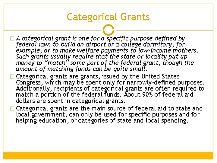 Categorical Grants � A categorical grant is one for a specific purpose defined by Categorical Grants � A categorical grant is one for a specific purpose defined by
