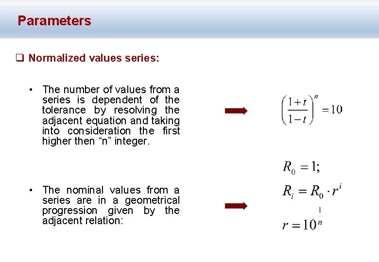 Parameters q Normalized values series: • The number of values from a series is