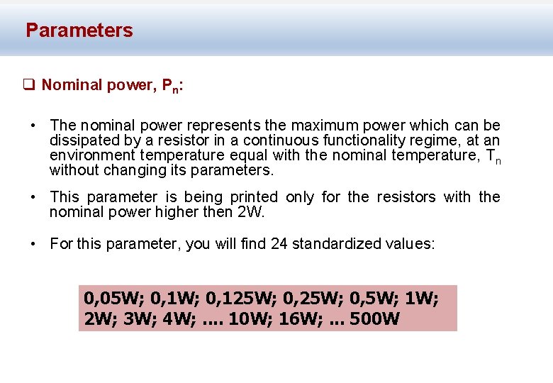 Parameters q Nominal power, Pn: • The nominal power represents the maximum power which