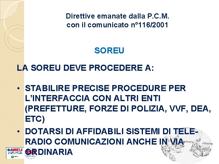 Direttive emanate dalla P. C. M. con il comunicato n° 116/2001 SOREU LA SOREU