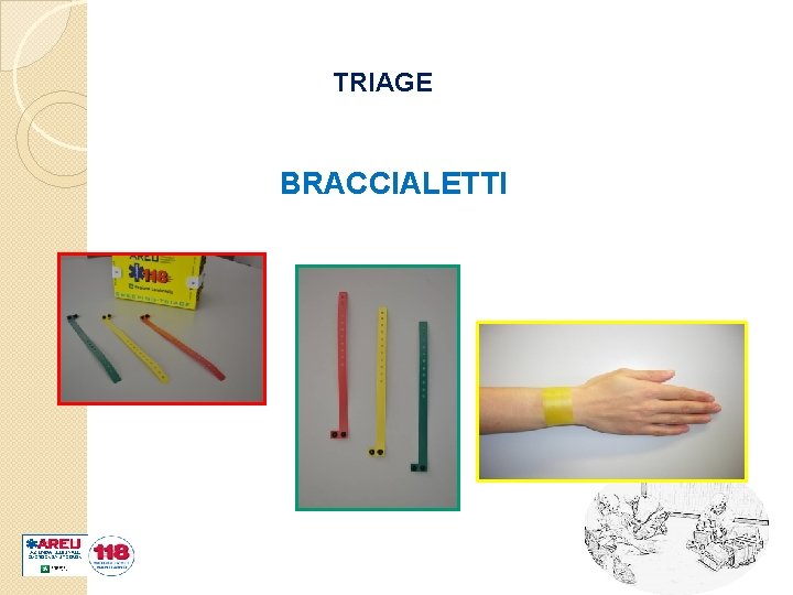 TRIAGE BRACCIALETTI 