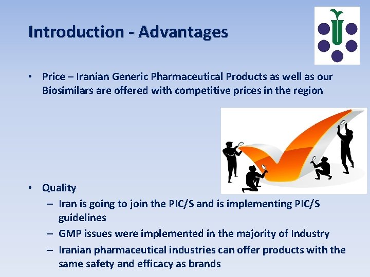 Introduction - Advantages • Price – Iranian Generic Pharmaceutical Products as well as our