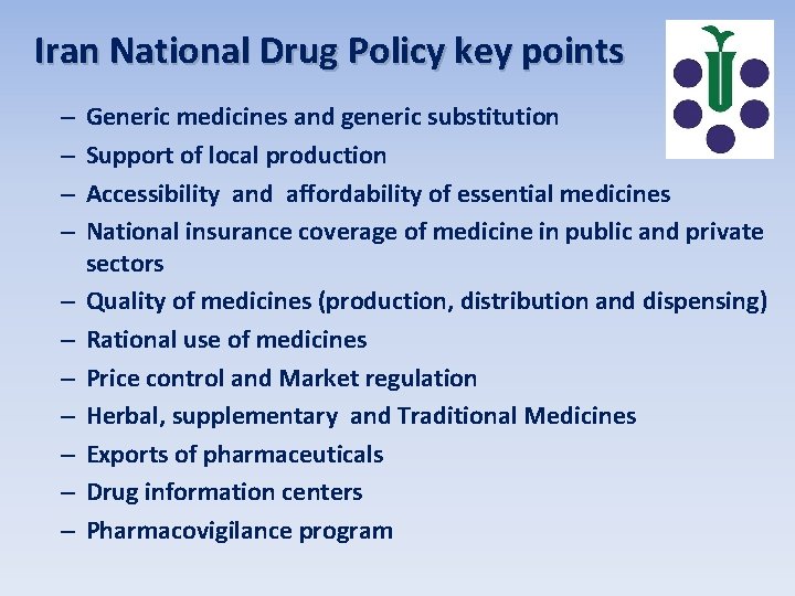 Iran National Drug Policy key points – – – Generic medicines and generic substitution