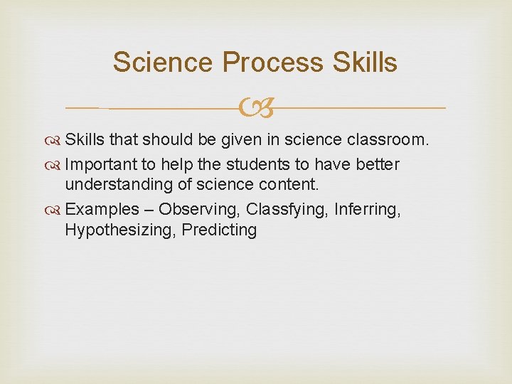 Science Process Skills that should be given in science classroom. Important to help the