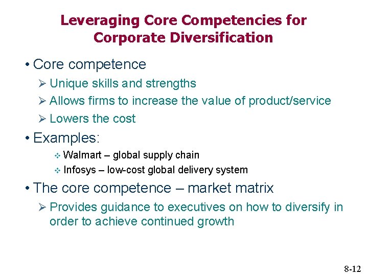 Leveraging Core Competencies for Corporate Diversification • Core competence Ø Unique skills and strengths