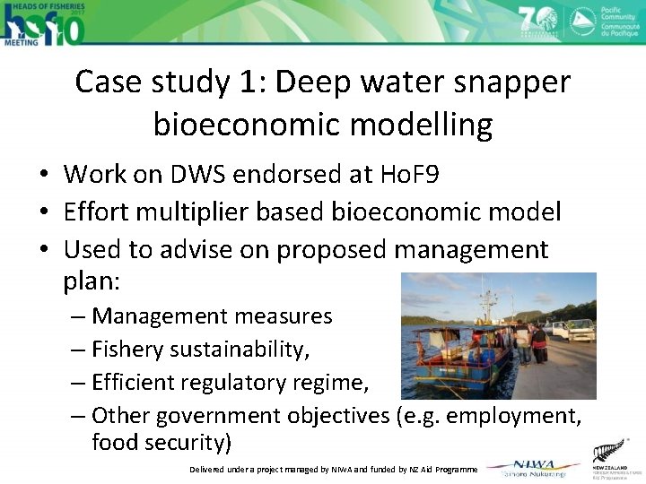 Case study 1: Deep water snapper bioeconomic modelling • Work on DWS endorsed at Case study 1: Deep water snapper bioeconomic modelling • Work on DWS endorsed at