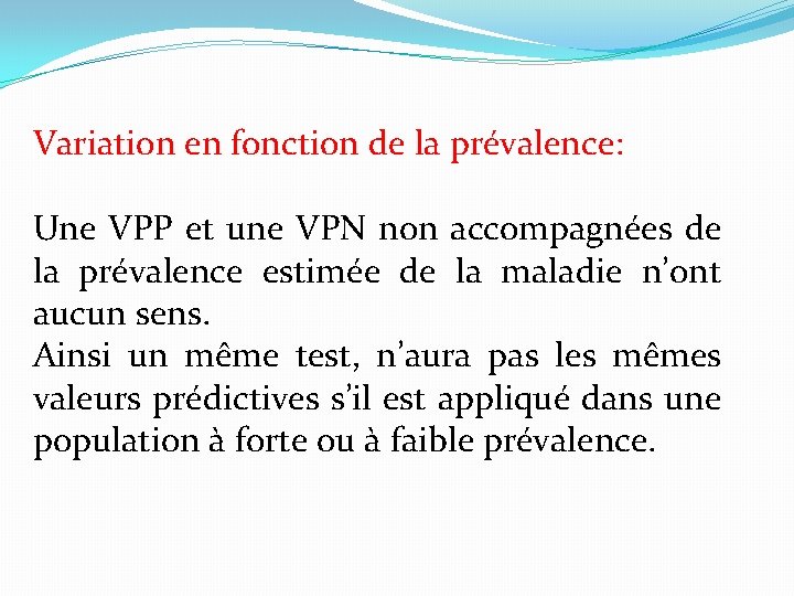 Variation en fonction de la prévalence: Une VPP et une VPN non accompagnées de