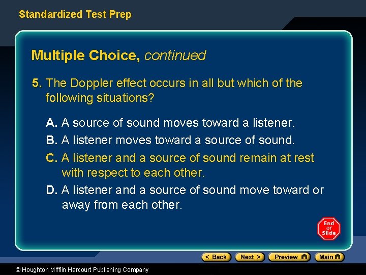 Standardized Test Prep Multiple Choice, continued 5. The Doppler effect occurs in all but