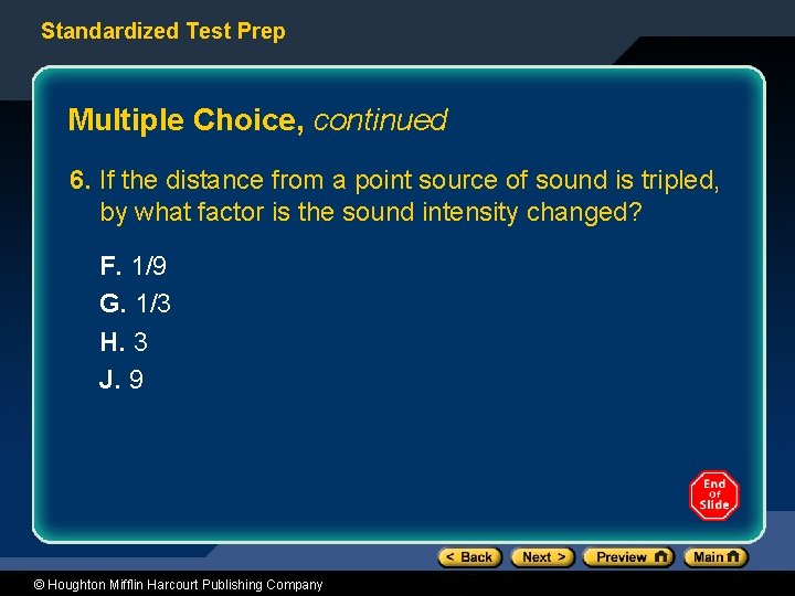 Standardized Test Prep Multiple Choice, continued 6. If the distance from a point source