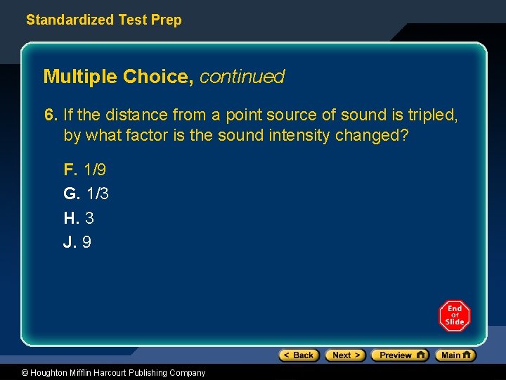 Standardized Test Prep Multiple Choice, continued 6. If the distance from a point source