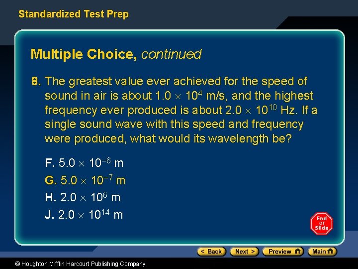 Standardized Test Prep Multiple Choice, continued 8. The greatest value ever achieved for the