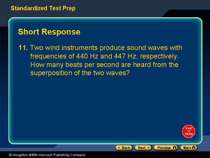 Standardized Test Prep Short Response 11. Two wind instruments produce sound waves with frequencies