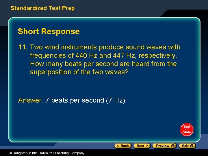 Standardized Test Prep Short Response 11. Two wind instruments produce sound waves with frequencies
