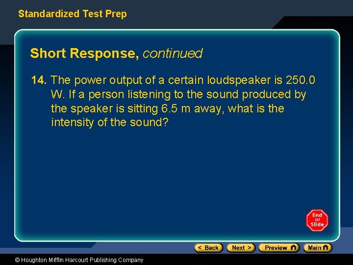 Standardized Test Prep Short Response, continued 14. The power output of a certain loudspeaker