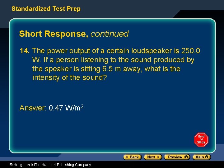 Standardized Test Prep Short Response, continued 14. The power output of a certain loudspeaker