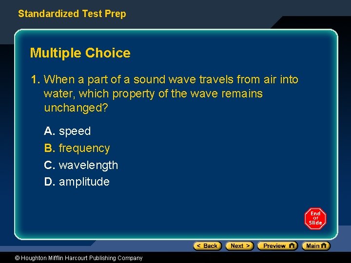 Standardized Test Prep Multiple Choice 1. When a part of a sound wave travels