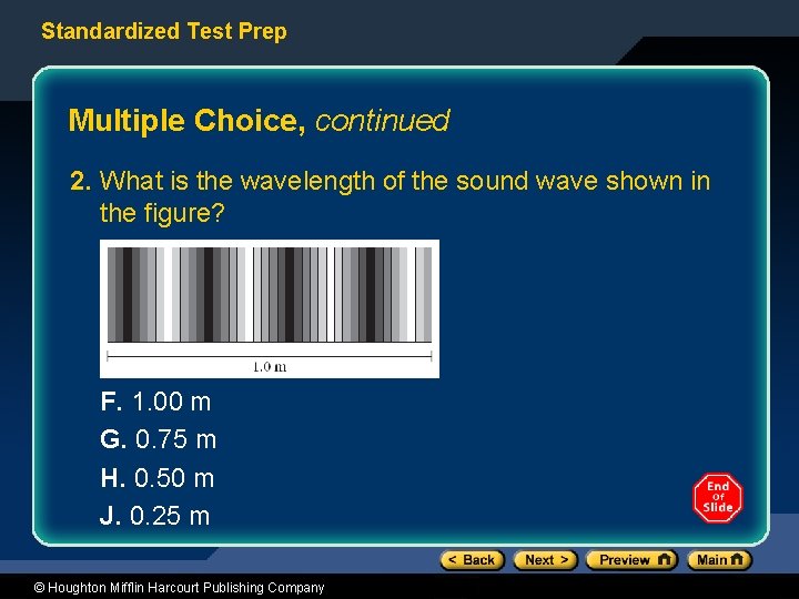 Standardized Test Prep Multiple Choice, continued 2. What is the wavelength of the sound
