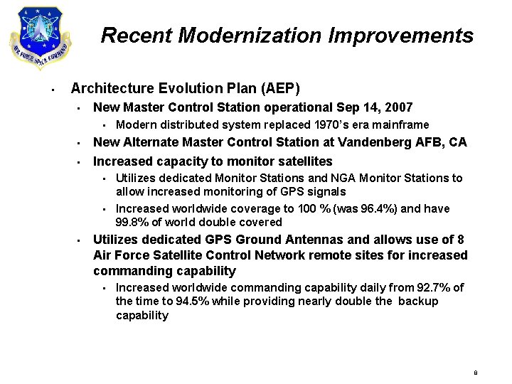 Recent Modernization Improvements • Architecture Evolution Plan (AEP) • New Master Control Station operational