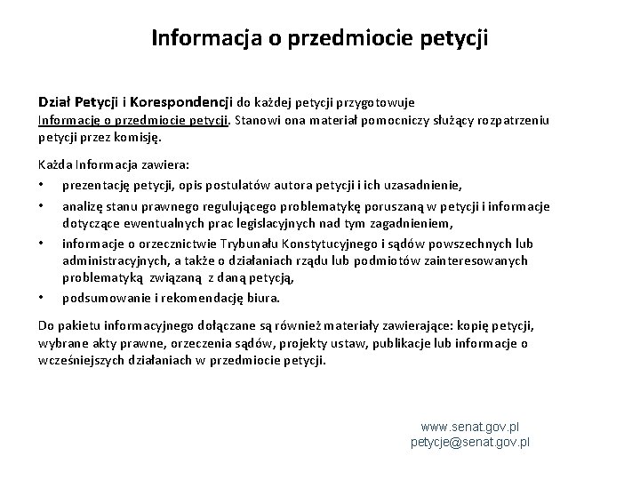 Informacja o przedmiocie petycji Dział Petycji i Korespondencji do każdej petycji przygotowuje Informację o