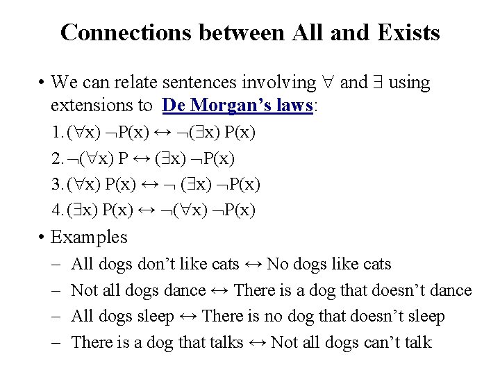 Connections between All and Exists • We can relate sentences involving and using extensions