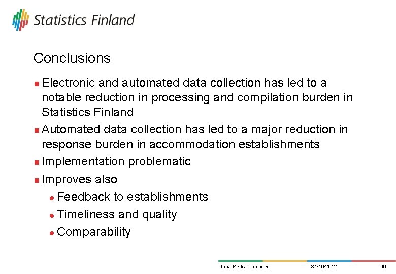 Conclusions Electronic and automated data collection has led to a notable reduction in processing