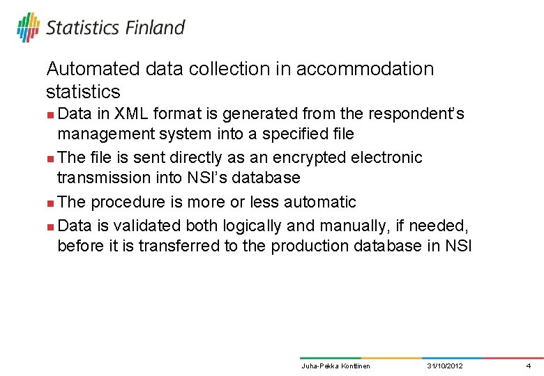 Automated data collection in accommodation statistics Data in XML format is generated from the