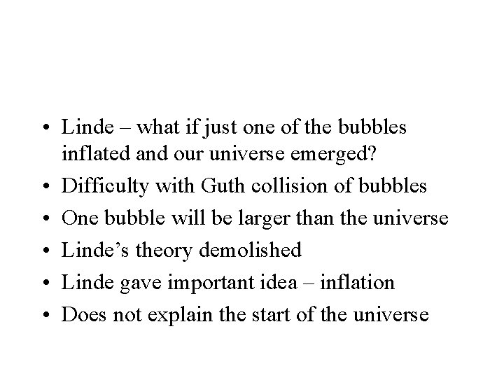  • Linde – what if just one of the bubbles inflated and our