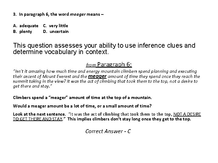3. In paragraph 6, the word meager means -A. adequate C. very little B.