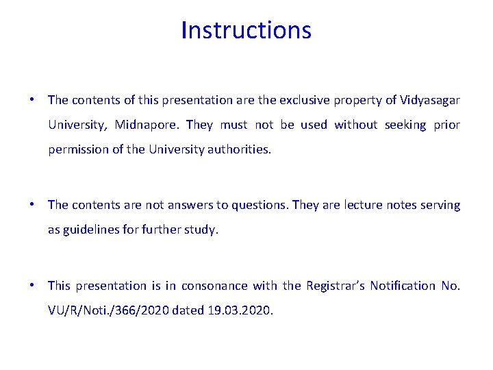 Instructions • The contents of this presentation are the exclusive property of Vidyasagar University,