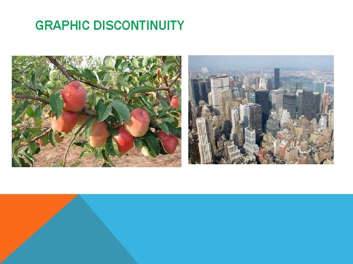 GRAPHIC DISCONTINUITY 