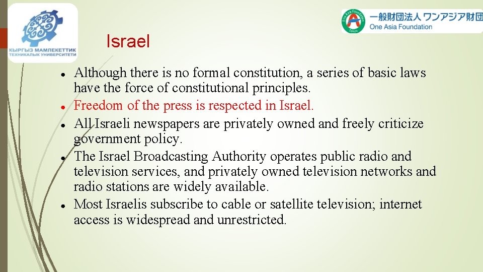 Israel ● ● ● Although there is no formal constitution, a series of basic Israel ● ● ● Although there is no formal constitution, a series of basic