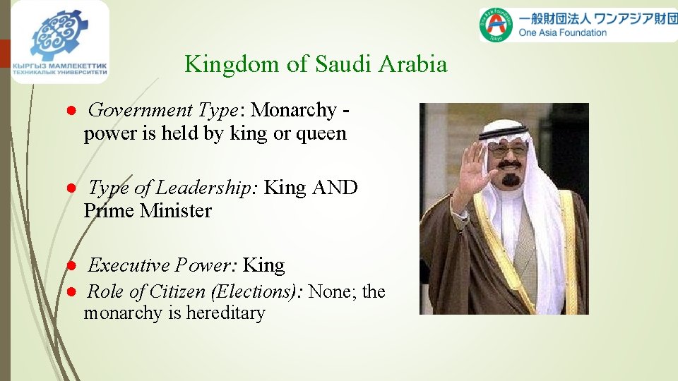 Kingdom of Saudi Arabia ● Government Type: Monarchy power is held by king or Kingdom of Saudi Arabia ● Government Type: Monarchy power is held by king or