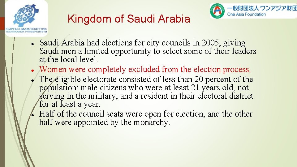 Kingdom of Saudi Arabia ● ● Saudi Arabia had elections for city councils in