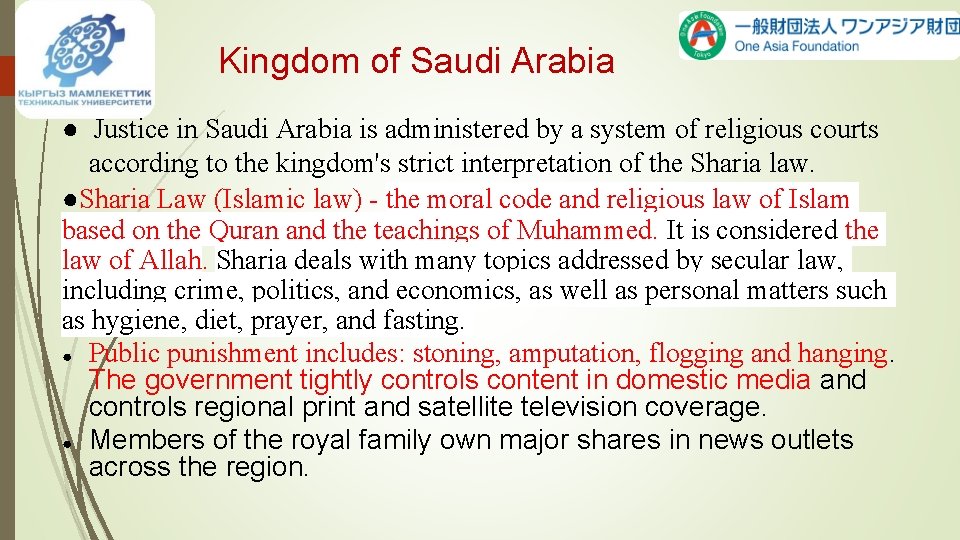 Kingdom of Saudi Arabia ● Justice in Saudi Arabia is administered by a system