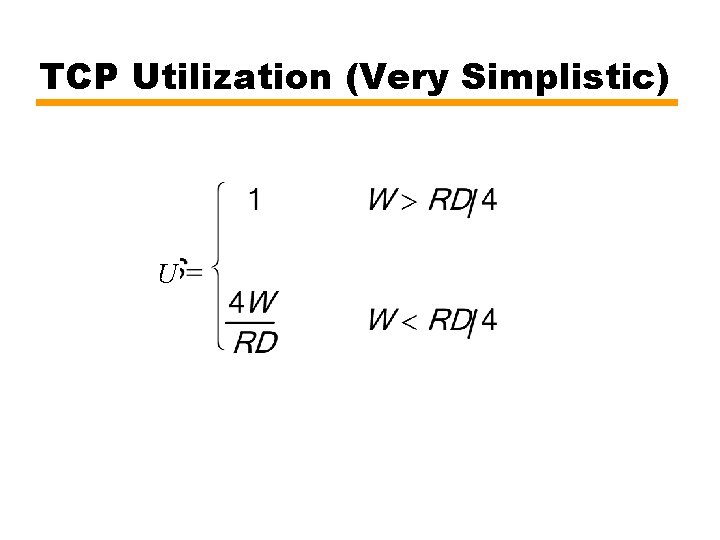 TCP Utilization (Very Simplistic) U 
