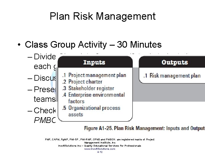 Plan Risk Management • Class Group Activity – 30 Minutes – Divide Class into