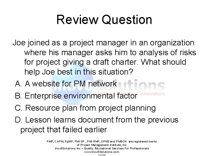 Review Question Joe joined as a project manager in an organization where his manager