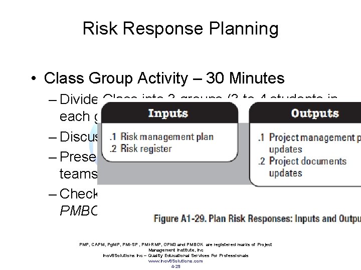 Risk Response Planning • Class Group Activity – 30 Minutes – Divide Class into