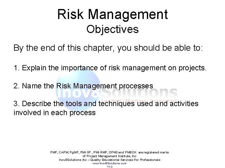 Risk Management Objectives By the end of this chapter, you should be able to: