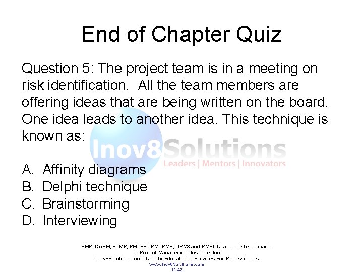 End of Chapter Quiz Question 5: The project team is in a meeting on
