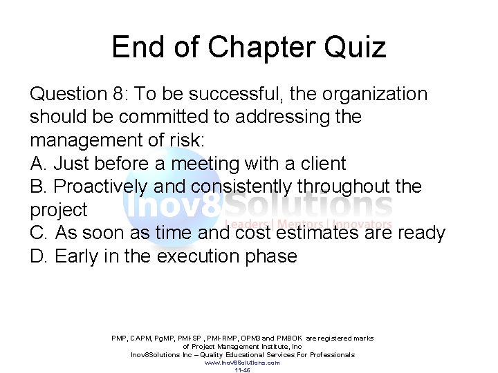 End of Chapter Quiz Question 8: To be successful, the organization should be committed