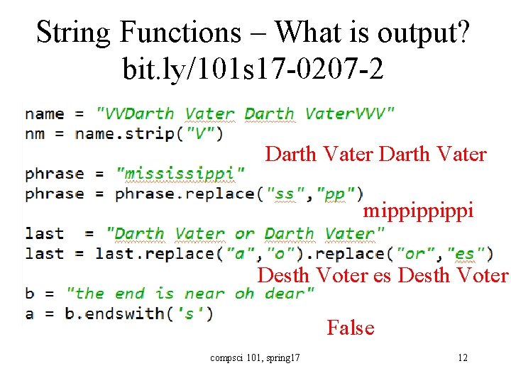 String Functions – What is output? bit. ly/101 s 17 -0207 -2 Darth Vater