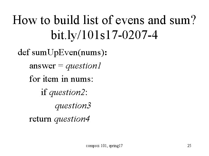 How to build list of evens and sum? bit. ly/101 s 17 -0207 -4