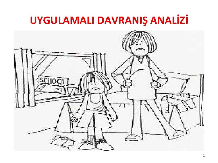 UYGULAMALI DAVRANIŞ ANALİZİ 1 