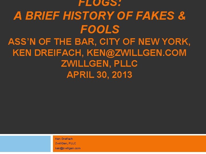 FLOGS: A BRIEF HISTORY OF FAKES & FOOLS ASS’N OF THE BAR, CITY OF