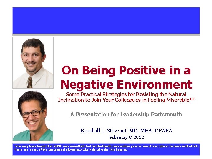 On Being Positive in a Negative Environment Some Practical Strategies for Resisting the Natural