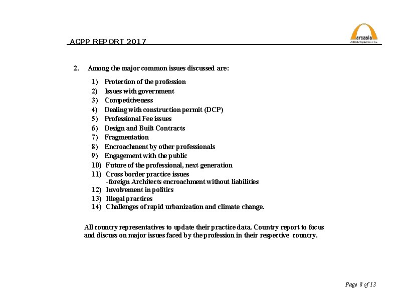 ACPP REPORT 2017 2. Among the major common issues discussed are: 1) 2) 3)