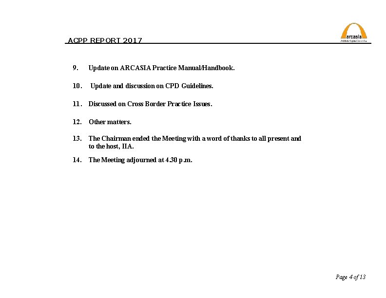 ACPP REPORT 2017 9. Update on ARCASIA Practice Manual/Handbook. 10. Update and discussion on