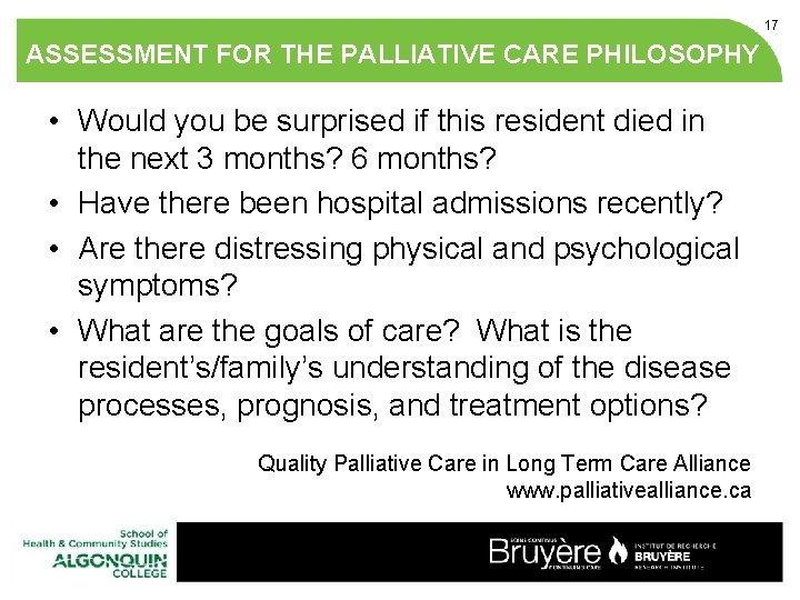 17 ASSESSMENT FOR THE PALLIATIVE CARE PHILOSOPHY • Would you be surprised if this